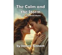 The Calm and The Storm: The Long Road Home (Modern Romance)