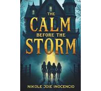 The Calm Before The Storm: A legacy of secrets, magic, and peril collides in this supernatural mystery thriller. (The Silver Ridge Chronicles)