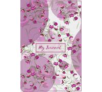 The Calm Bloom Journal: A Floral Notebook for Mindful Writing, Productivity, and Self-Reflection