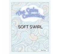 The Calm Collective - Color Therapy Series: Soft Swirls | Stress Relief Coloring Book for Adults: 20+ soothing swirl designs for mindful coloring, relaxation, and stress relief