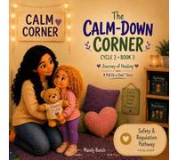 The Calm-Down Corner (Journey of Healing Series)