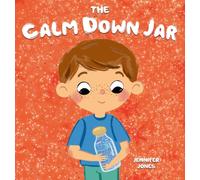 The Calm Down Jar: A Social Emotional, Rhyming, Early Reader Kid's Book to Help Calm Anger and Anxiety: 1 (Teacher Tools)