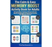 The Calm & Easy MEMORY BOOST Activity Book for Adults: Large Print Brain Games with Simple Picture Recall, Word Challenges, Number Games, Trivia & ... Focus and Gentle Cognitive Stimulation