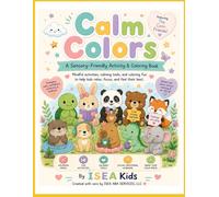 The Calm Friends Coloring & Activity Book: A Sensory-Friendly Coloring and Activity Book for Ages 3-7