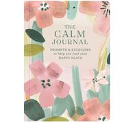 Allsorted The Calm Journal: Prompts & Exercises to Help You Find Your Happy Place