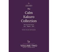The Calm Kakuro Collection: Volume Two: 100 Large Print Kakuro Puzzles - Easy, Medium and Hard