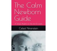 The Calm Newborn Guide: A Simple Rhythm for the first 12 weeks