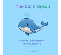 The Calm Ocean: A Gentle Coloring Book for Kids Ages 3-5
