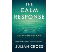The Calm Response: 2 (Unbreakable)