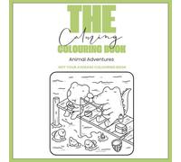 The Calming Colouring Book: Animal Adventures