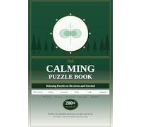 The Calming Puzzle Book: Relaxing Puzzles to De-stress and Unwind