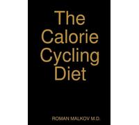 The Calorie Cycling Diet