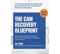 The CAM Recovery Blueprint: A Practical Guide to Retail CAM Reconciliation for Landlords & Property Managers