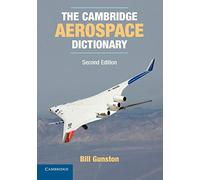 The Cambridge Aerospace Dictionary, Second Edition: 2nd EditioN (Cambridge Aerospace Series)