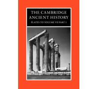 The Cambridge Ancient History : Plates to Volume 7, Part 1