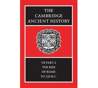 The Cambridge Ancient History: The Rise of Rome to 220 B.C.: Part 2