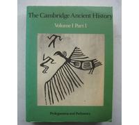The Cambridge Ancient History: Volume 1, Part 1, Prolegomena and Prehistory: 001