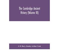 The Cambridge Ancient History (Volume Iii)