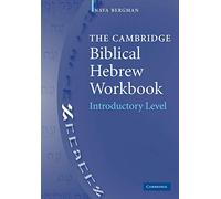 The Cambridge Biblical Hebrew Workbook: Introductory Level