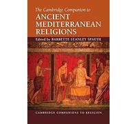 The Cambridge Companion to Ancient Mediterranean Religions (Cambridge Companions to Religion)
