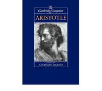 [(The Cambridge Companion to Aristotle)] [ Edited by Jonathan Barnes ] [January, 2011]