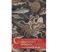 The Cambridge Companion to Aristotle's Biology (Cambridge Companions to Philosophy)