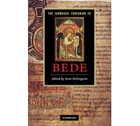 The Cambridge Companion to Bede (Cambridge Companions to Literature)