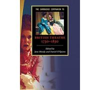 Camb Comp Brit Theatre 1730-1830 (Cambridge Companions to Literature)