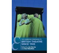 The Cambridge Companion to British Theatre since 1945 (Cambridge Companions to Theatre and Performance)
