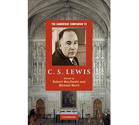 The Cambridge Companion to C. S. Lewis (Cambridge Companions to Religion)