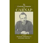The Cambridge Companion to Carnap (Cambridge Companions to Philosophy)