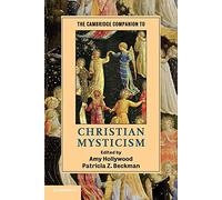 The Cambridge Companion to Christian Mysticism (Cambridge Companions to Religion)