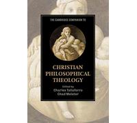 The Cambridge Companion to Christian Philosophical Theology (Cambridge Companions to Religion)