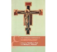 The Cambridge Companion to Christology (Cambridge Companions to Religion)