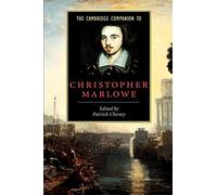 The Cambridge Companion to Christopher Marlowe (Cambridge Companions to Literature)