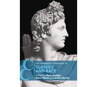The Cambridge Companion to Classics and Race