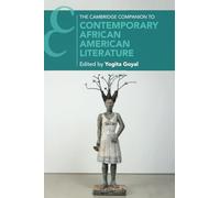 The Cambridge Companion to Contemporary African American Literature (Cambridge Companions to Literature)