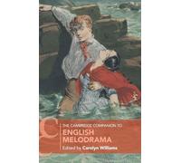 The Cambridge Companion to English Melodrama (Cambridge Companions to Literature)