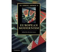 The Cambridge Companion to European Modernism (Cambridge Companions to Literature)