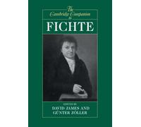 The Cambridge Companion to Fichte (Cambridge Companions to Philosophy)