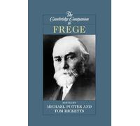 The Cambridge Companion to Frege (Cambridge Companions to Philosophy)
