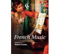 The Cambridge Companion to French Music: Cambridge Companions to Music