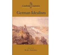 The Cambridge Companion to German Idealism (Cambridge Companions to Philosophy)