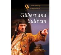 The Cambridge Companion to Gilbert and Sullivan: Cambridge Companions to Music