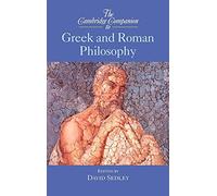 The Cambridge Companion to Greek and Roman Philosophy (Cambridge Companions to Philosophy)