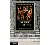 The Cambridge Companion to Greek Comedy (Cambridge Companions to Literature)