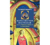 The Cambridge Companion to Hans Urs von Balthasar