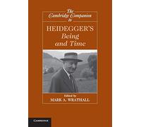 The Cambridge Companion to Heidegger's Being and Time