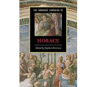 The Cambridge Companion to Horace (Cambridge Companions to Literature)