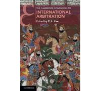 The Cambridge Companion to International Arbitration (Cambridge Companions to Law)